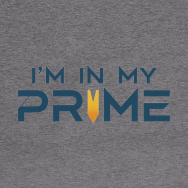 Im In My Prime by TshirtMA